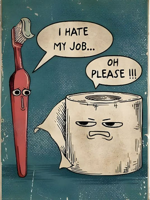 I Hate My Job – Funny retro poster for the bathroom