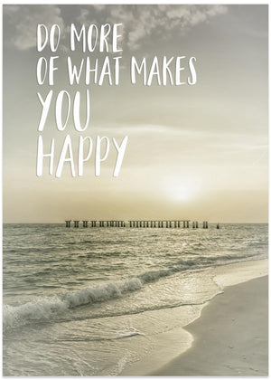 Do more of what makes you happy Sunset