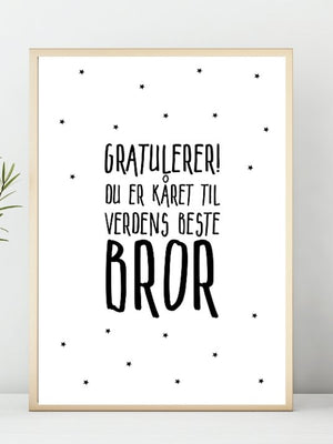 Gratulerer! du er kåret til verdens beste BROR - Plakat - Plakatbar.no