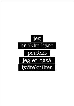 Lydtekniker - Jeg er ikke bare perfekt Plakat - Plakatbar.no
