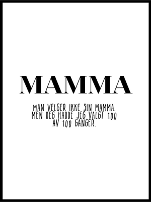 Man velger ikke sin mamma poster - Plakatbar.no