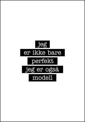 Modell - Jeg er ikke bare perfekt Plakat - Plakatbar.no