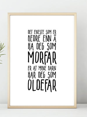 Morfar - Oldefar. En flott plakat å gi som gave - Plakatbar.no
