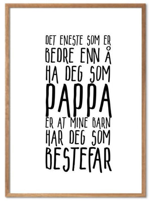 Pappa og Bestefar plakat. Denne tekstplakaten gir god steming!