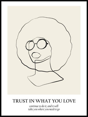 Trust in what you love - Plakat - Plakatbar.no
