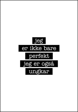Ungkar - Jeg er ikke bare perfekt Plakat - Plakatbar.no