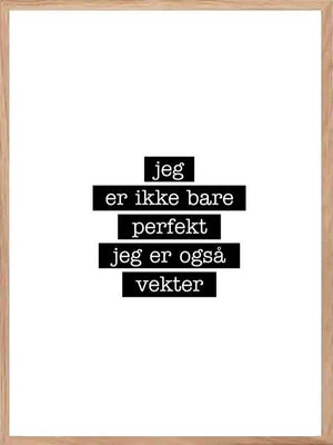 Vekter - Jeg er ikke bare perfekt Plakat - Plakatbar.no