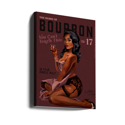 Babes of Bourbon Cant Touch This. Sexy Retro Pin Up Girl Whiskey Art
