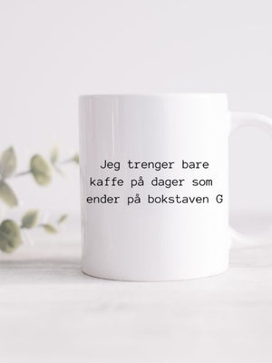 krus til en som drikker kaffe hver dag