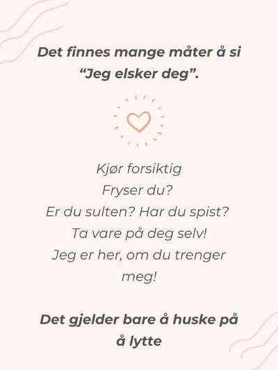 Det finnes mange måter å si “Jeg elsker deg”