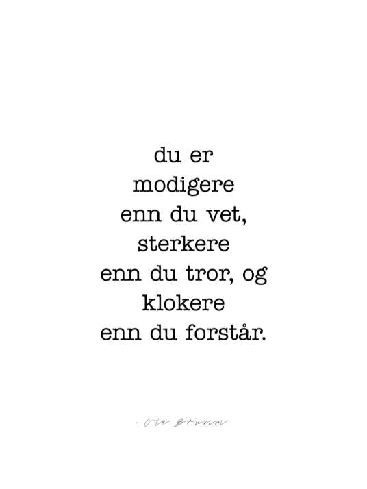 Du er modigere enn du vet. Sitat Plakat fra Ole Brumm