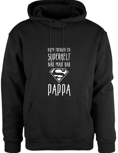 Hvem trenger en superhelt - Hettegenser til pappa