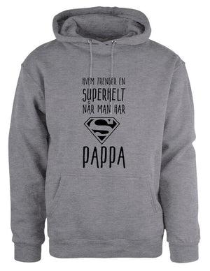 Hvem trenger en superhelt - Hettegenser til pappa