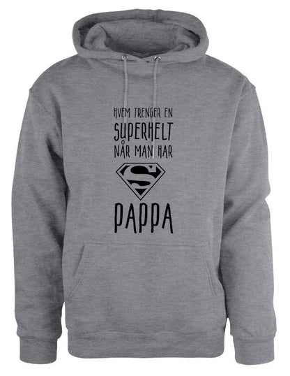 Hvem trenger en superhelt - Hettegenser til pappa