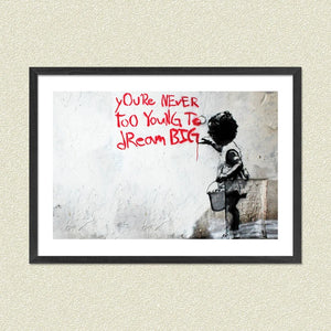 Banksy - Never Too Young to Dream Big