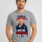 Carlo Ancelotti, we’re coming for you – T-skjorte
