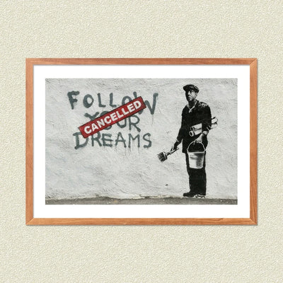 Banksy - Follow Your Dreams-Cancelled