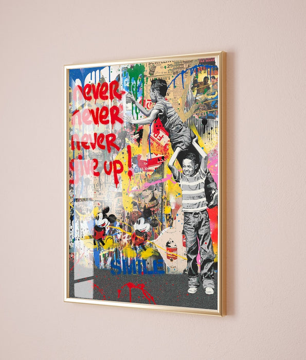 Mr Brainwash - Banksy - Never Ever Give Up