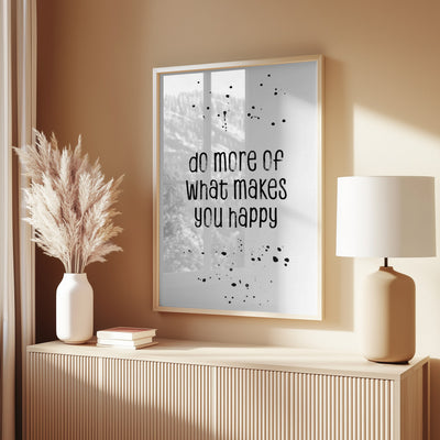 Do more of what makes you happy