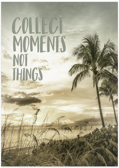 Collect moments not things | Sunset