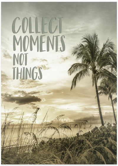 Collect moments not things | Sunset