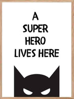 A Superhero Lives Here - Poster - Plakatbar.no