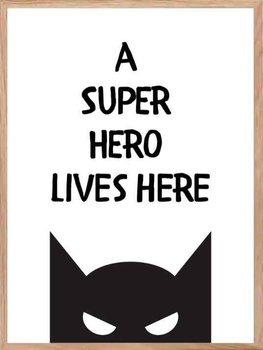 A Superhero Lives Here - Poster - Plakatbar.no