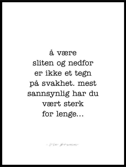 Being tired and down. Poster that gives a little lift in everyday life