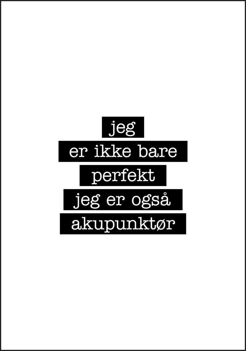 Akupunktør - Jeg er ikke bare perfekt Plakat