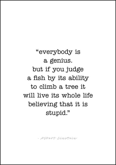 Albert Einstein sitat - Everybody is a Genius. Flott plakat - Plakatbar.no
