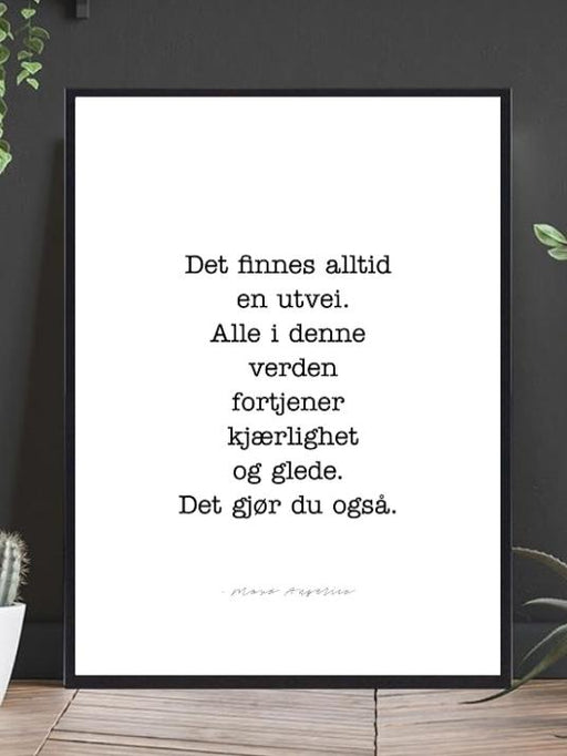 Alle i denne verden fortjener kjærlighet og glede - Plakat med sitat fra Maud Angelica - Plakatbar.no