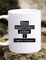 Ansattgave: Ekte superhelter jobber i - valgfritt firmanavn - Plakatbar.no