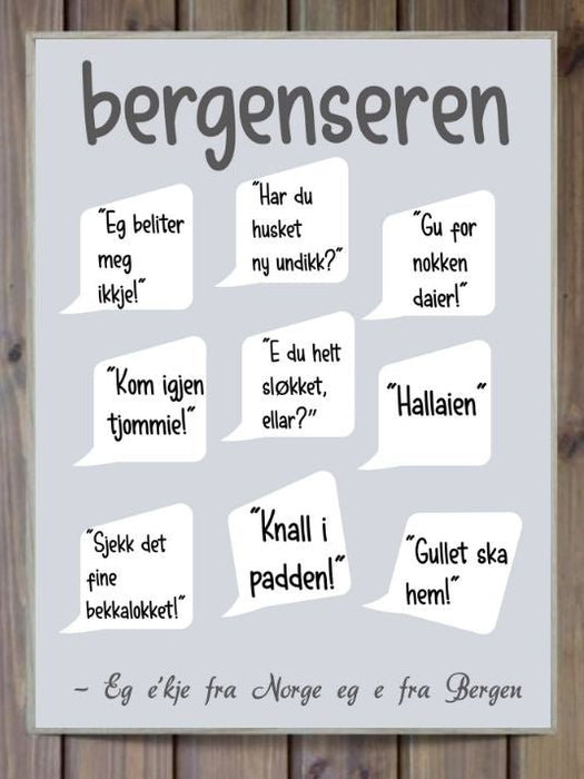 Bergenseren - dialektplakat til bergensere - Plakatbar.no