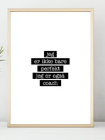 Coach - Jeg er ikke bare perfekt Plakat - Plakatbar.no