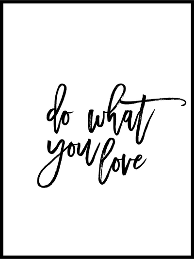 Do What You Love - Plakat - Plakatbar.no