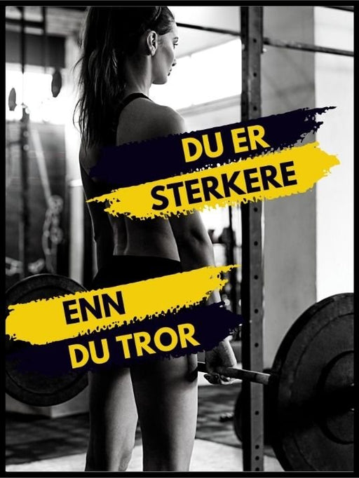 Du er sterkere enn du tror - Gym poster - Plakatbar.no