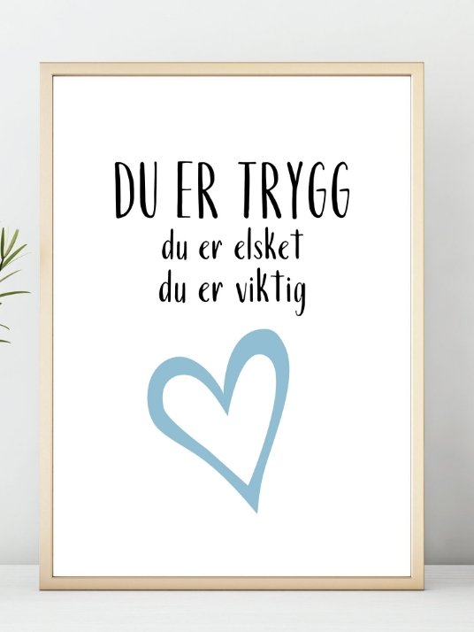You are safe, you are loved, you are important - white poster