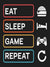 Eat-sleep-game-repeat - Plakatbar.no