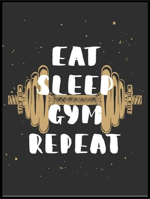 Eat - sleep - gym - repeat - Gymplakat - Plakatbar.no