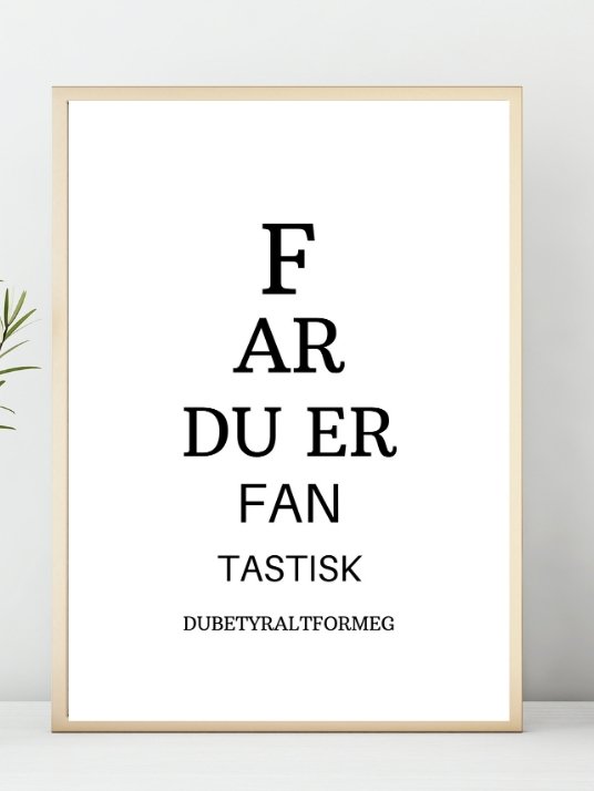 Far du er fantastisk - Plakat - Plakatbar.no