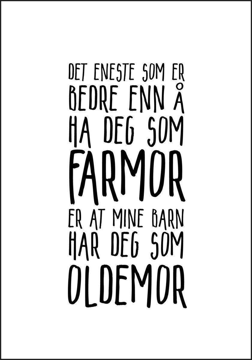 Farmor - Oldemor. En flott plakat å gi som gave - Plakatbar.no