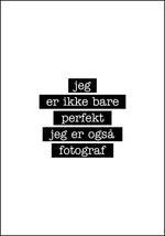 Fotograf - Jeg er ikke bare perfekt Plakat - Plakatbar.no