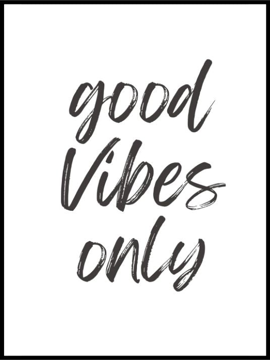 Good Vibes Only - Tekstplakat - Plakatbar.no