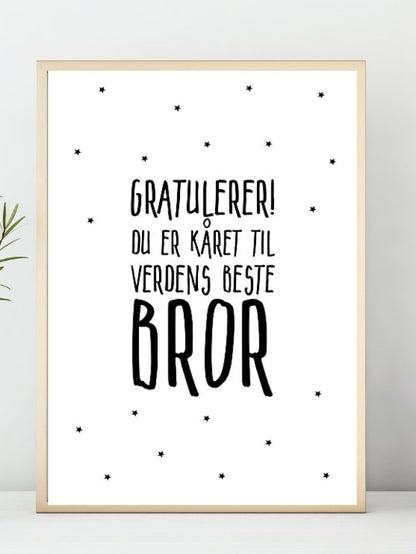 Gratulerer! du er kåret til verdens beste BROR - Plakat - Plakatbar.no