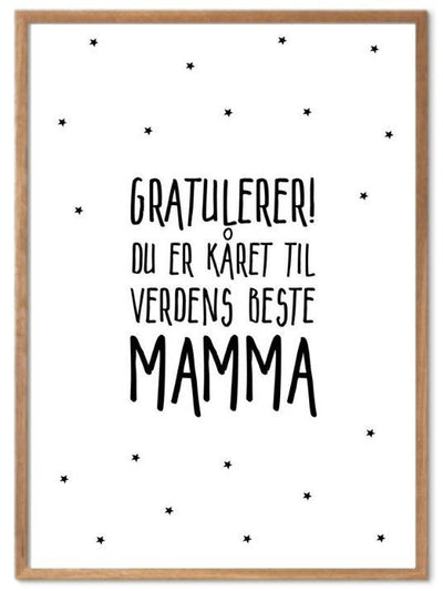 Gratulerer! du er kåret til verdens beste MAMMA. Stemningsfull plakat - Plakatbar.no