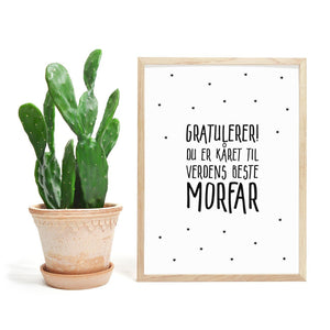 Gratulerer! du er kåret til verdens beste MORFAR. - Plakat - Plakatbar.no