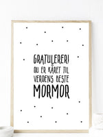 Gratulerer! du er kåret til verdens beste MORMOR. Stemningsfull plakat - Plakatbar.no