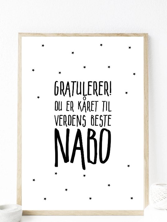 Gratulerer! du er kåret til verdens beste NABO - Plakat - Plakatbar.no