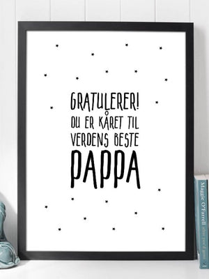 Gratulerer! du er kåret til verdens beste PAPPA. Stemningsfull plakat - Plakatbar.no