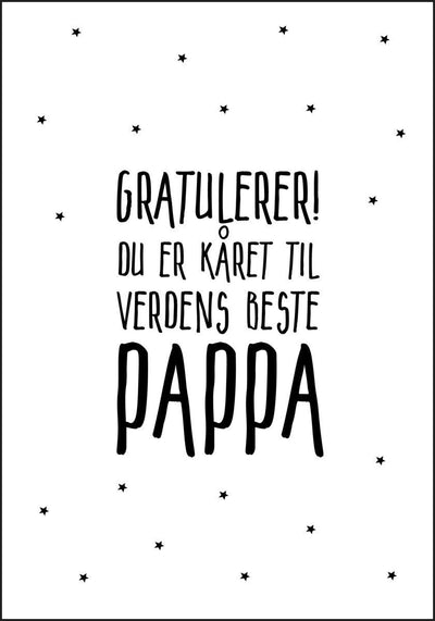 Gratulerer! du er kåret til verdens beste PAPPA. Stemningsfull plakat - Plakatbar.no